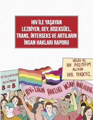HIV-İle-Yaşayan-Lezbiyen-Gey-Biseksüel-Trans-İnterseks-Ve-Artilarin-İnsan-Haklari-Raporu